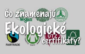 Co znamenaju ekologicke certifikaty, eko certifikaty, environmentalne certifikaty, certifikaty zivotne prostredie, mobake